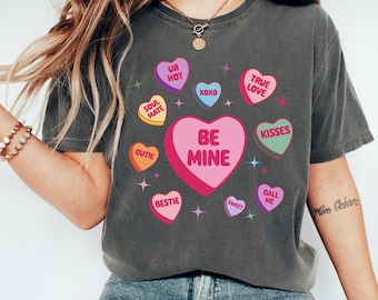 Candy Hearts Comfort Colors Womens Valentines day shirt,Be mine tshirt,Conversation Hearts crewneck,Valentines Day outfit,Gift for Valentine