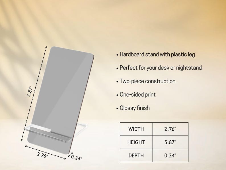 May include: A gray hardboard stand with a plastic leg. The stand is 2.76 inches wide, 5.87 inches high, and 0.24 inches deep. It has a glossy finish and a one-sided print.
