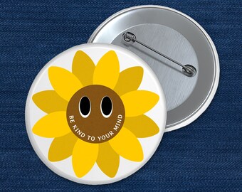 Be Kind To Your Mind Pin: Mental Health Awareness Button
