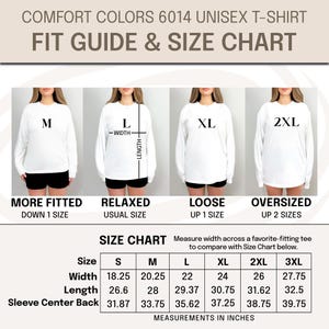 May include: A white long-sleeve Comfort Colors unisex t-shirt with a fit guide and size chart. The size chart shows measurements in inches for width, length, and sleeve center back for sizes S to 3XL. The fit guide shows how the shirt fits.