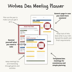 May include: A printable planning guide for a scout den meeting. The guide includes a year plan, a monthly plan, and a generic page for additional sessions. The text "Wolves Den Meeting Planner" is at the top of the page.