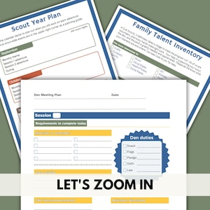 May include: A printable worksheet for planning a scout year. The worksheet includes sections for monthly themes, adventures, outings, den meeting plans, and a family talent inventory. The worksheet has a blue and yellow color scheme and the text "Let's Zoom In" in bold.