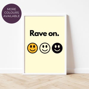 Rave on wall art, House Music Prints, Rave On Print, Acid House Wall Art, 90s Rave Poster, Smiley Face Print, Dance Music Decor, DJ gift
