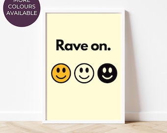 Rave on wall art, House Music Prints, Rave On Print, Acid House Wall Art, 90s Rave Poster, Smiley Face Print, Dance Music Decor, DJ gift