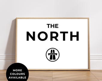 The North Print, Northern Wall Art, Typography Poster, UK Travel Inspired Decor, Minimalist Gallery Wall, Gift for Northerners, up north