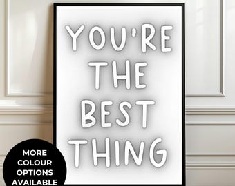You’re the Best Thing Print, D:Ream Song Lyrics Poster, Love Typography Wall Art, 90s Music Print, Gift for Partner, Gallery Wall Decor