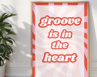 Groove is in the heart music print poster, Music Prints Wall Art, Colorful Typography Art Poster, Song lyric poster, Gift for music lover