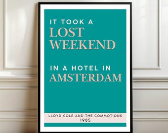 Lost Weekend Lyric Print, Lloyd Cole and the Commotions Poster, Indie Music Wall Art, Retro Song Quote, 80s Lyrics Print, Amsterdam Decor