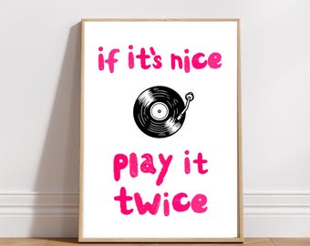 If Its Nice Play it Twice Print, Retro Vinyl Poster, Retro Record Print , Funky Music Wall Art, Record Player Art Print, Turntable Print