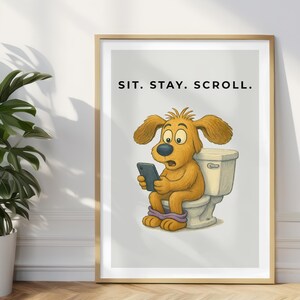 Dog Toilet Art Print, Dog Toilet Wall Art, Funny Bathroom Poster, Sit Stay Scroll Dog Print, Humorous Animal Art, Gift for Dog Lover