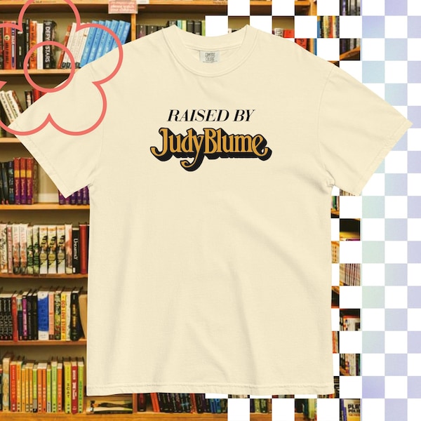 Raised By Judy Blume Tee - Banned Books Tribute Shirt | S-4X