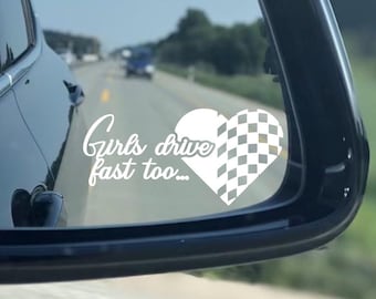 Girls Drive Fast Too Heart Decal | Racing Car Sticker for Women