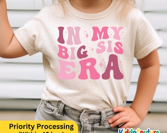 In My Big Sis Era Toddler Shirt, Big Sis Era Retro Shirt For Toddler, Gift Shirt For Big Sister, Big Sis Announcement Shirt