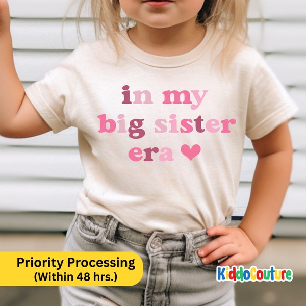 In My Big Sister Era Baby Shirt, Big Sister Era Retro Shirt For Toddler, Gift Shirt For Big Sister, Big Sister Era Baby Shirt