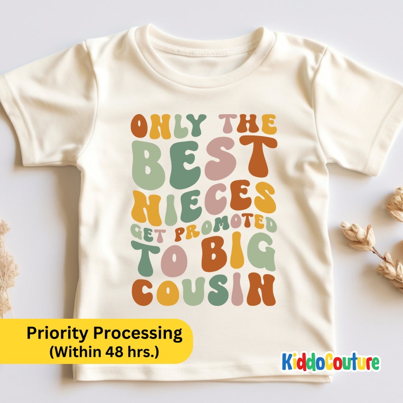 Only The Best Nieces Get Promoted To Big Cousin Shirt, Promoted to Big Cousin Shirt, Big Cousin Retro Shirt For Toddler image 2