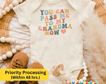 Pass Me To Grandma Baby Onesie®, Gift for New Grandma, Grandma Gift Baby Onesie®, Cute Grandma Baby Onesie®, Grandma Favorite Baby Bodysuit