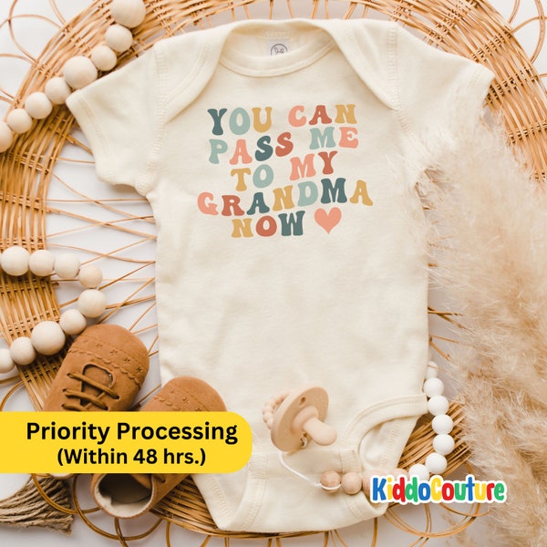 Pass Me To Grandma Baby Onesie®, Gift for New Grandma, Grandma Gift Baby Onesie®, Cute Grandma Baby Onesie®, Grandma Favorite Baby Bodysuit