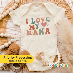 I Love My Nana Onesie®,  Love My Nana Baby Bodysuit, Nana&#39;s Baby Onesie®, Nana Baby Bodysuit, I Love My Nana Baby Clothes, Nana Baby Outfit