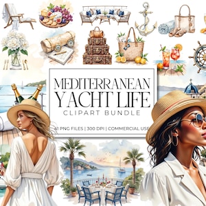 May include: Watercolor clipart bundle with a Mediterranean yacht life theme. Includes illustrations of yachts, hats, sunglasses, food, drinks, and people. The text reads "MEDITERRANEAN YACHT LIFE CLIPART BUNDLE".