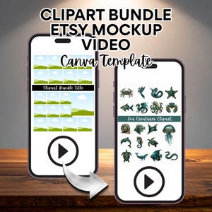 May include: Two smartphones displaying a digital art bundle. The left phone shows a landscape template, while the right showcases sea creature clipart. Text includes "CLIPART BUNDLE ETSY MOCKUP VIDEO Canva Template".