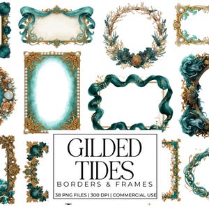May include: A collection of ornate digital frames and borders in shades of teal, gold, and white. The designs include square, oval, and circular shapes with floral, wave, and ribbon motifs. The text "GILDED TIDES BORDERS & FRAMES" is displayed.