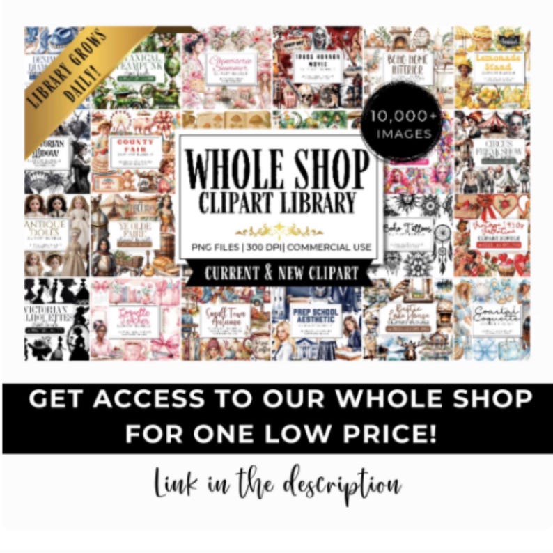 K&ouml;nnte beinhalten: Eine Sammlung digitaler Clipart-Bilder mit floralen, Vintage- und thematischen Designs. Das Bild zeigt den Text "WHOLE SHOP CLIPART LIBRARY" mit "10.000+ IMAGES" und "CURRENT & NEW CLIPART". Der Text "LIBRARY GROWS DAILY!" ist ebenfalls vorhanden.
