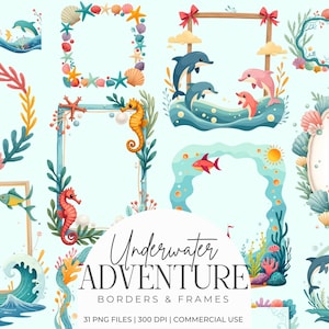 May include: A collection of watercolor borders and frames with an underwater theme. Designs include dolphins, seahorses, fish, seashells, and coral. The text "Underwater Adventure" is displayed in a decorative font.