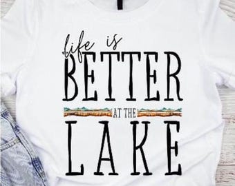 Life Is Better at the Lake  PNG | Rustic Lake Life Sublimation Design | Summer Boating & Camping Graphic | Outdoor Adventure PNG | Tee Shirt