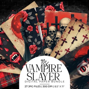 May include: A digital paper bundle with a gothic theme, featuring illustrations of vampires, skulls, and roses. The artwork includes images of vampire lips, a sword, and a woman with horns. The text reads "90s VAMPIRE SLAYER DIGITAL PAPER BUNDLE". The paper size is 8.5" x 11".