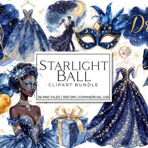 May include: Watercolor clipart bundle with a starlight ball theme. Includes illustrations of a couple dancing, a masquerade mask, a woman in a gown, balloons, champagne glasses, and a cake. The text reads "Starlight Ball Clipart Bundle".