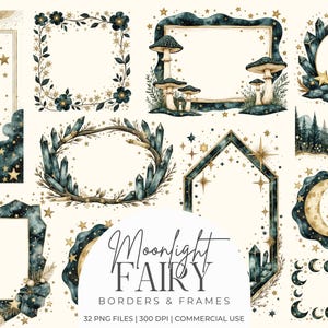 May include: A collection of watercolor borders and frames with a celestial and fantasy theme. Designs include frames with stars, crystals, mushrooms, and floral elements in shades of teal, gold, and cream. The text "Moonlight Fairy Borders & Frames" is also included.