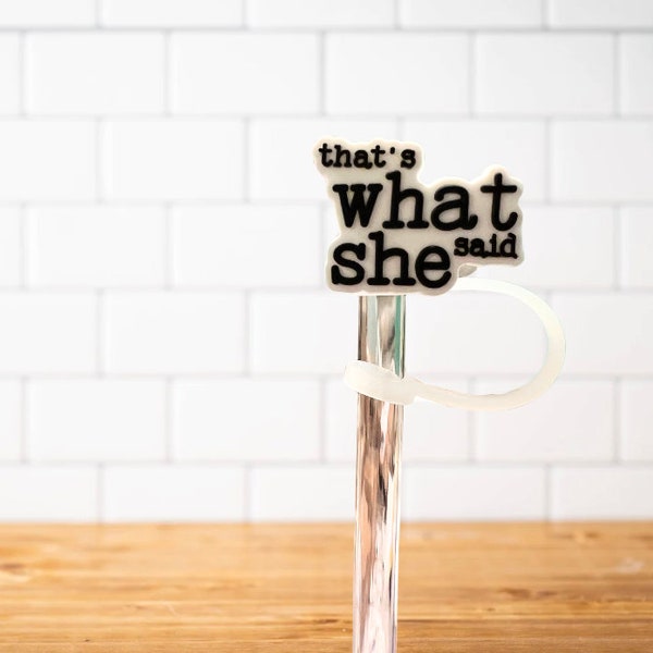 That's What She Said Micheal Scott Dwight Schrute the Office Silicone Straw Topper for Travel Water Bottles and Reusable Straw Tumblers