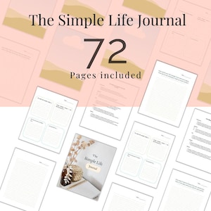 May include: A journal titled "The Simple Life Journal" with 72 pages included. The cover features a minimalist design with a vase of dried flowers. The pages have prompts and lined spaces for writing, with a soft pink and beige color scheme.
