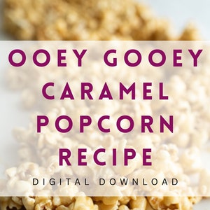 Ooey Gooey Caramel Popcorn Recipe Digital Download, PDF image 1