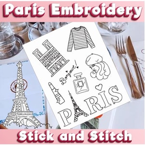 May include: A black and white printable embroidery pattern sheet with the text "Paris Embroidery" at the top and "Stick and Stitch" at the bottom. The sheet features various Parisian themed images including the Eiffel Tower, Notre Dame Cathedral, a beret-wearing woman, a bottle of perfume, and the word "Paris" in large letters.