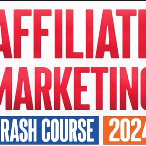May include: Red text on a white background reads "Affiliate Marketing Crash Course 2024". The words "Crash Course" are in blue and "2024" is in orange.