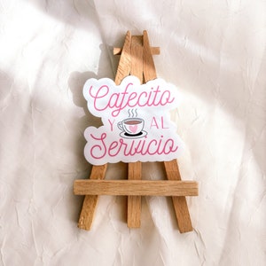 Cafecito y al servicio- Sticker (ESPAÑOL)