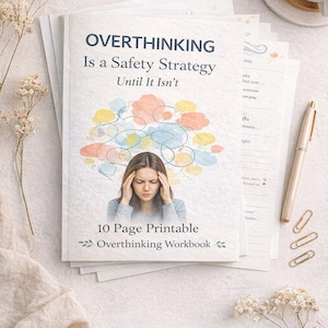May include: A stack of printable workbooks with the title "OVERTHINKING Is a Safety Strategy Until It Isn't". The cover features an illustration of a person with their hands on their head. A cup of coffee and pen are also visible.