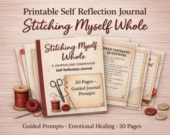 Self-Healing Journal |Journal Companion – Stitching Myself Whole | Emotional Recovery Workbook | Grief & Trauma Journaling Pages |