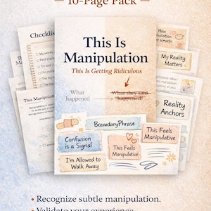 Puede incluir: Un paquete de 10 páginas titulado "This Is Manipulation" con varias tarjetas informativas. Las tarjetas presentan frases como "Confusion is a Signal" e "I'm Allowed to Walk Away". El paquete tiene como objetivo ayudar a reconocer y validar experiencias de manipulación.