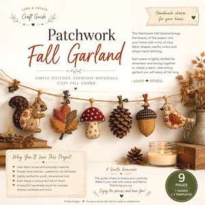 Può includere: Una guida al fai-da-te intitolata Patchwork Fall Garland con istruzioni per ornamenti in tessuto tra cui uno scoiattolo, una foglia, un fungo, una pigna, una ghianda e un uccellino. La guida include 9 pagine con 7 guide e 2 modelli.