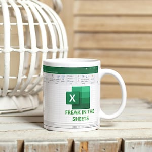 Freak In The Sheets Mug, Excel Spreadsheet Mug, Excel Coffee Cup, Accountant Mug, Funny Data Analyst Mug, Coworker Boss Office Gift Mug