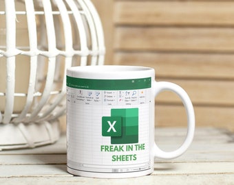Freak In The Sheets Mug, Excel Spreadsheet Mug, Excel Coffee Cup, Accountant Mug, Funny Data Analyst Mug, Coworker Boss Office Gift Mug