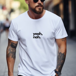 Mens Yeah Nah Shirt, Australia Day Tshirt, Australia T-Shirt Men, Aussie Saying Slogan Tee, Soft Premium Tee, Australian Top, Australia Gift