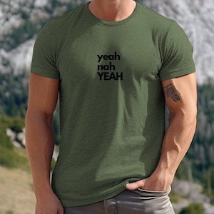 Australia Tshirt, Yeah Nah Yeah Shirt, Yeah Nah Tee, Aussie Saying Slang Slogan Top, Australian T-Shirt, Soft Premium, Australia Gift Shirt