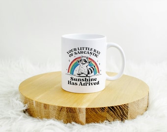 Your Little Ray Of Sarcastic Sunshine Mug, Racoon Meme Mug, Sarcastic Coffee Cup, Funny Racoon Mug, Gift For Teen Daughter Son, Sarcasm Gift