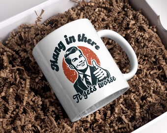 Tazza Boss, Tazza Hang In There It Gets Worse, Tazza Sarcastica, Tazza Divertente da Lavoro, Meme Divertente, Tazza da Caffè per Collega, Tazza da Supervisore, Regalo per Ufficio Manager