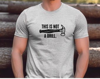 Esto no es una camiseta de taladro, no una camisa de taladro, camiseta de broma de papá, camiseta de papá divertido, camisa de hombre divertida, regalo para papá hermano novio camisa