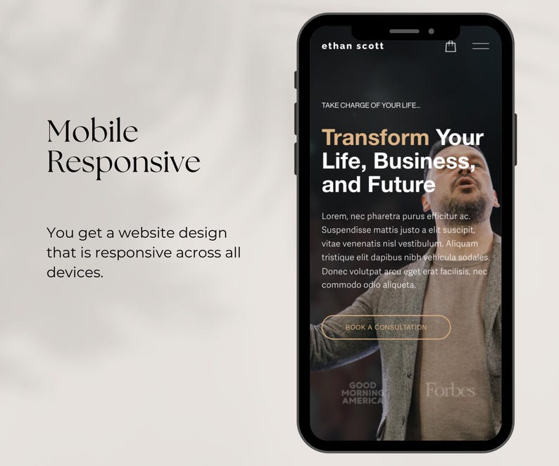 May include: A mobile phone screen displaying a website for Ethan Scott, a business and life coach. The website features a photo of Ethan Scott speaking at an event, with the text "Transform Your Life, Business, and Future" and "TAKE CHARGE OF YOUR LIFE..." The website also includes the text "Good Morning America" and "Forbes".