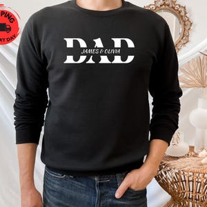 Custom Dad Shirt with Kid Names, Custom Kids Names Sweat, Fathers Day Sweat, Father&#39;s Day Gift, Personalized Dad Sweat, New Dad Sweatshirt